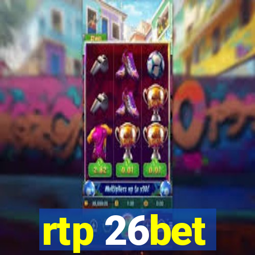 rtp 26bet